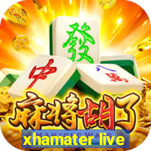 xhamater live